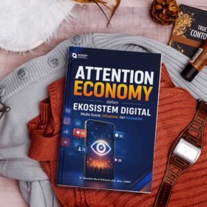 Attention Economy dalam Ekosistem Digital